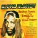 Alpha Blondy - Radical Roots From The Emperor Of African Reggae